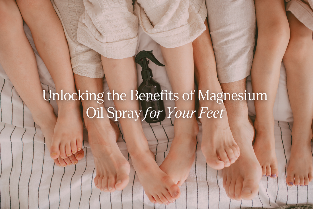 Benefits of Magnesium Oil Spray for Your Feet