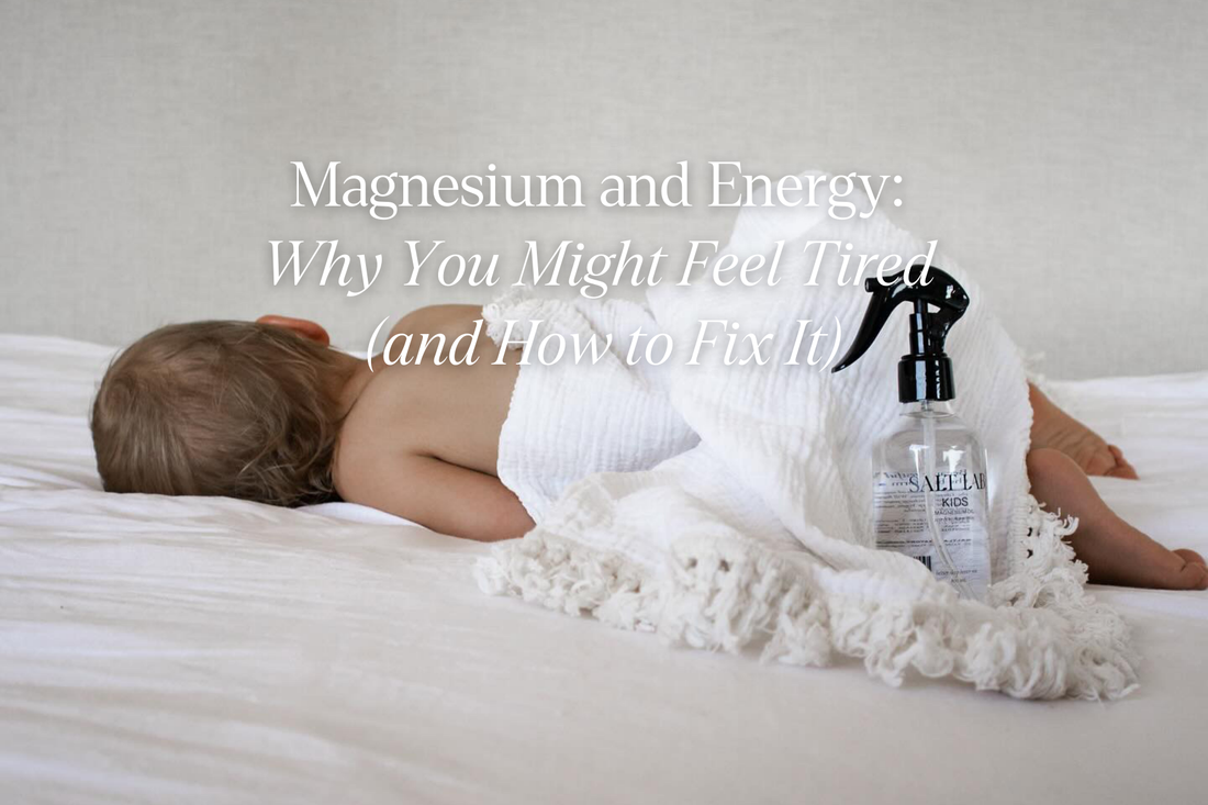 Magnesium and Energy: Why You Might Feel Tired (and How to Fix It)