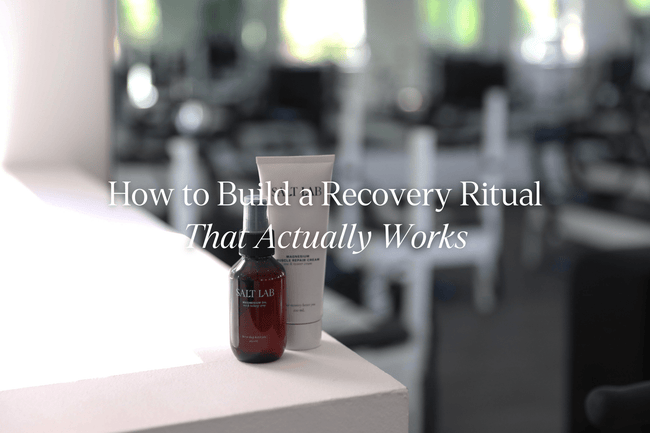 Magnesium and Recovery: How a Daily Routine Supports Strength and Energy - Salt Lab
