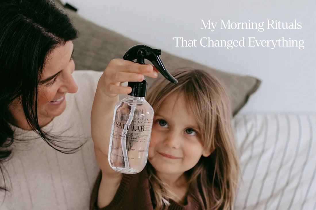 My Morning Rituals That Changed Everything - Salt Lab